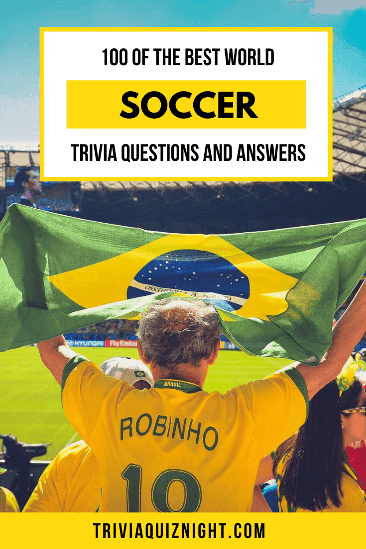 100 World Soccer Trivia Questions And Answers 2020 Soccer Quiz