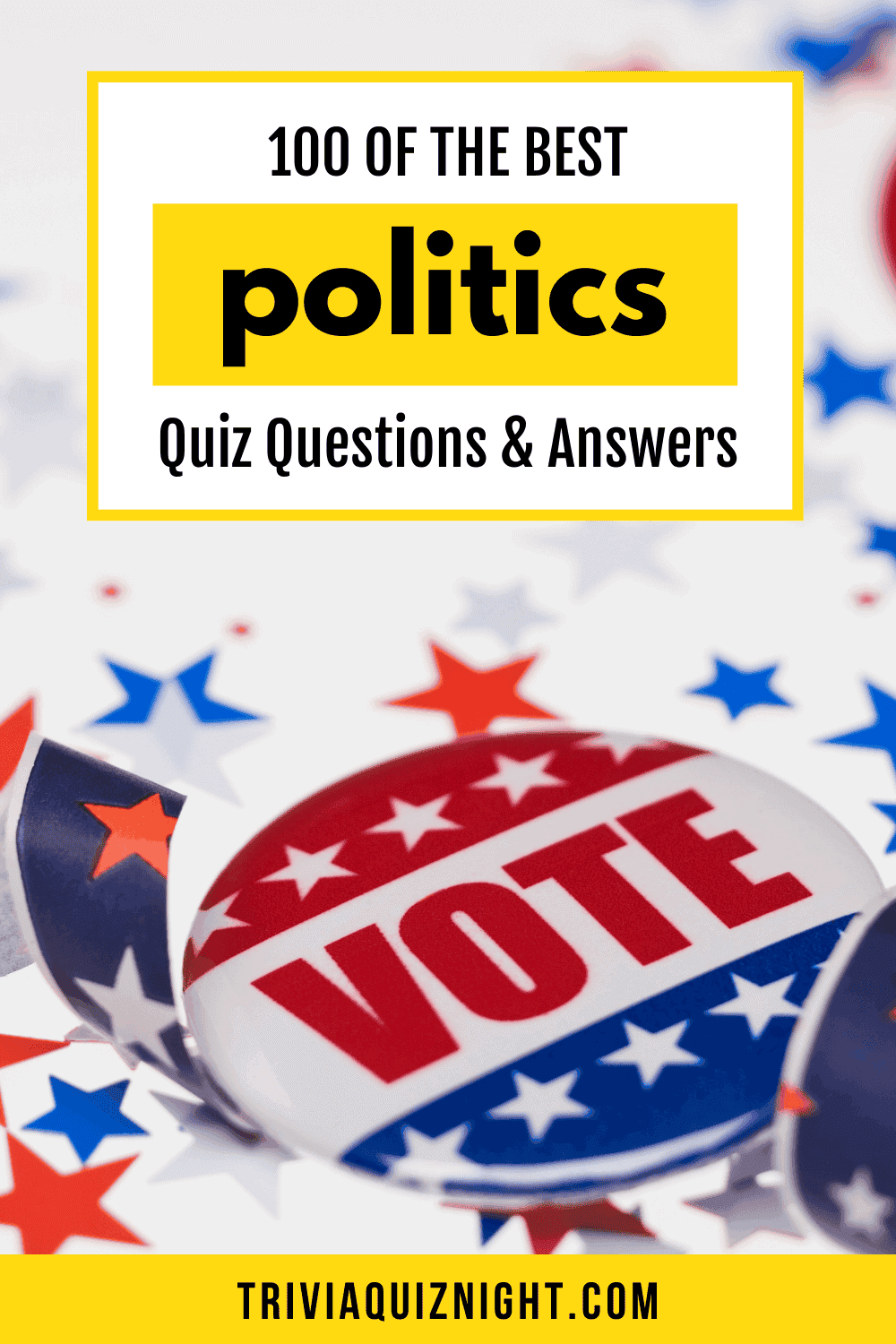 100 Politics Quiz Questions and Answers Trivia Quiz Night